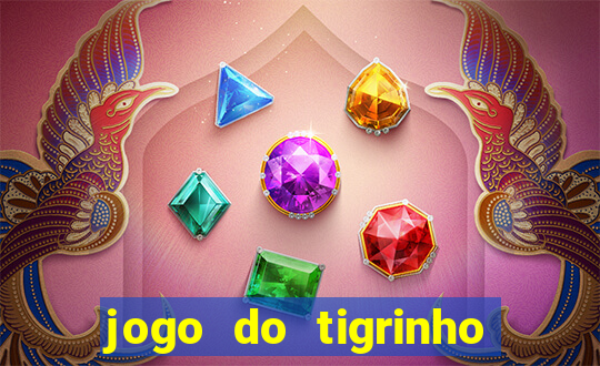 jogo do tigrinho fortune tiger demo